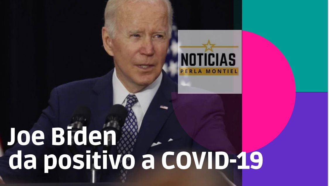 PRESIDENTE DE ESTADOS UNIDOS, JOE BIDEN, DÍO POSITIVO A COVID-19
