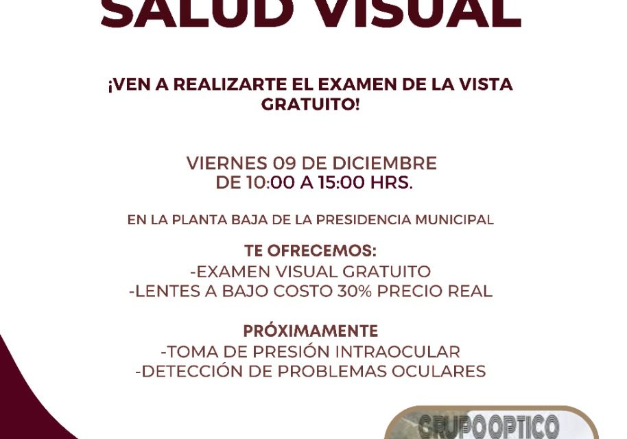 Este viernes 9 de diciembre habrá Jornada de Salud Visual en planta baja de presidencia municipal