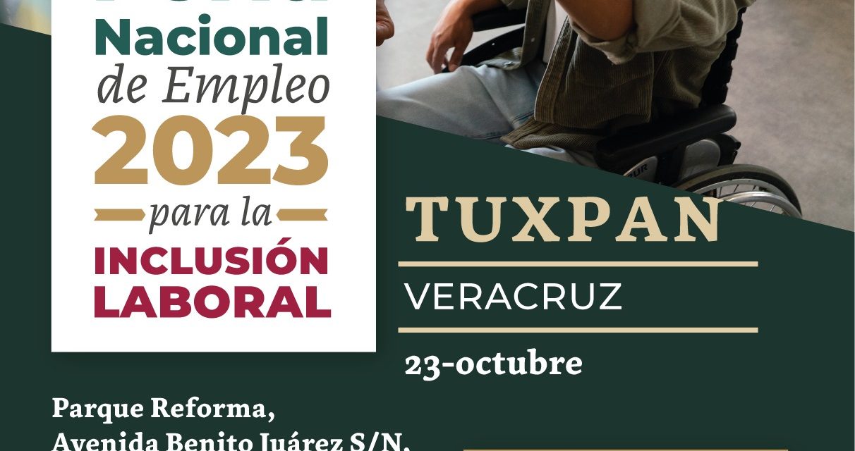 Invitan a la ciudadanía tuxpeña a la Feria del Empleo 2023 para la Inclusión Laboral, este lunes, en el Parque Reforma