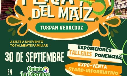 Mañana lunes se realizará la “2ª. Feria del Maíz Tuxpan 2024”, en Quinta La Esperanza