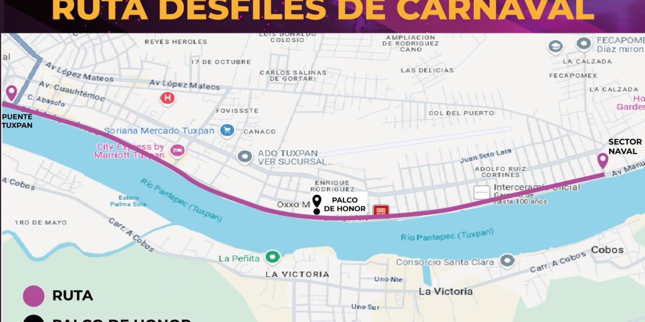 Desfiles del Carnaval Tuxpan 2025 serán del puente Tuxpan a la calle Francisco Murguía, 2 cuadras antes del Sector Naval