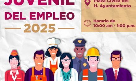 Mañana viernes se llevará a cabo la Feria Juvenil del Empleo 2025, en la Plaza Cívica, a partir de las 10:00 horas