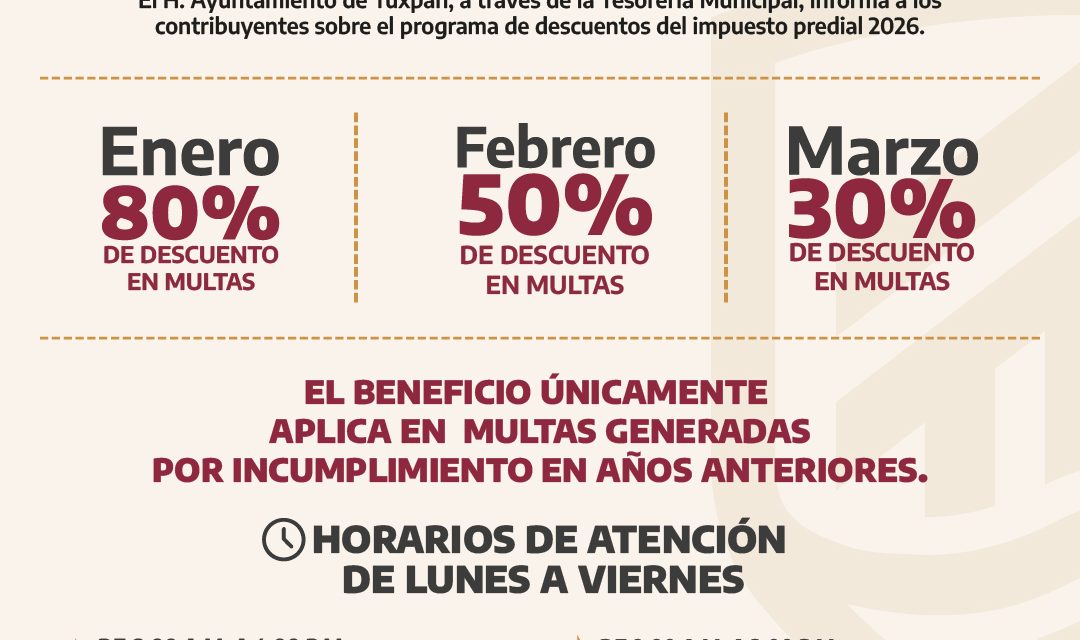H. Ayuntamiento de Tuxpan invita a la ciudadanía a aprovechar los descuentos del Impuesto Predial 2026.